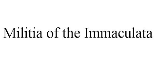 MILITIA OF THE IMMACULATA