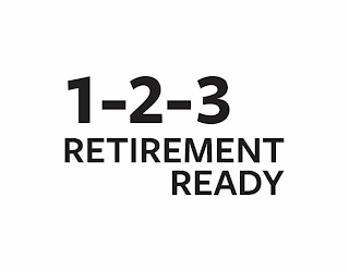 1-2-3 RETIREMENT READY