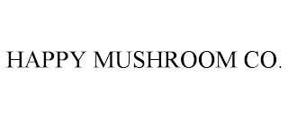 HAPPY MUSHROOM CO.