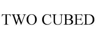 TWO CUBED