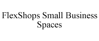 FLEXSHOPS SMALL BUSINESS SPACES