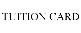 TUITION CARD