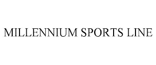 MILLENNIUM SPORTS LINE