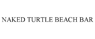 NAKED TURTLE BEACH BAR