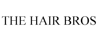 THE HAIR BROS