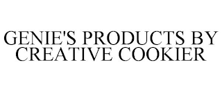 GENIE'S PRODUCTS BY CREATIVE COOKIER
