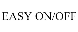 EASY ON/OFF