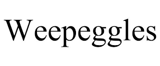 WEEPEGGLES