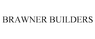 BRAWNER BUILDERS