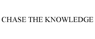 CHASE THE KNOWLEDGE