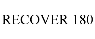 RECOVER 180