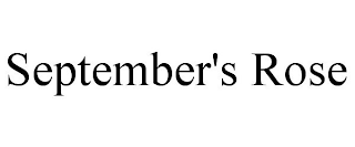 SEPTEMBER'S ROSE