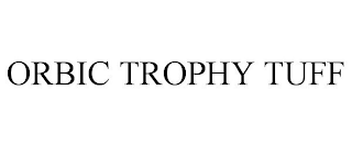 ORBIC TROPHY TUFF