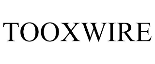 TOOXWIRE