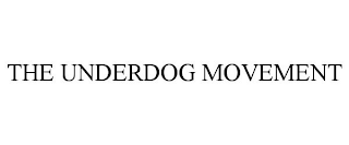 THE UNDERDOG MOVEMENT