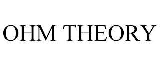 OHM THEORY