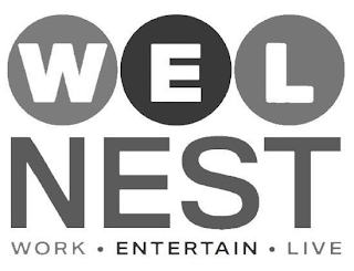 WEL NEST WORK· ENTERTAIN· LIVE