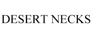 DESERT NECKS