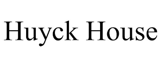 HUYCK HOUSE