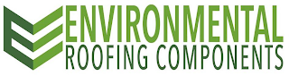 E ENVIRONMENTAL ROOFING COMPONENTS