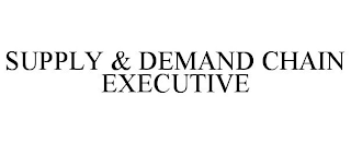 SUPPLY & DEMAND CHAIN EXECUTIVE