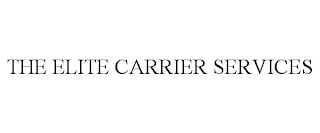 THE ELITE CARRIER SERVICES