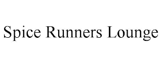 SPICE RUNNERS LOUNGE