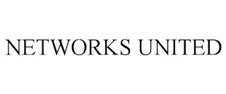 NETWORKS UNITED