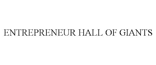 ENTREPRENEUR HALL OF GIANTS