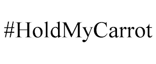 #HOLDMYCARROT