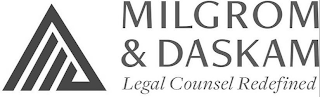 MD MILGROM & DASKAM LEGAL COUNSEL REDEFINED