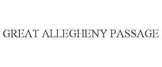 GREAT ALLEGHENY PASSAGE