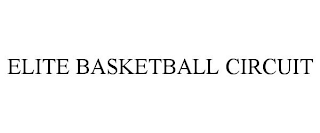 ELITE BASKETBALL CIRCUIT