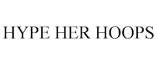 HYPE HER HOOPS