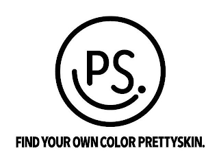 PS. FIND YOUR OWN COLOR PRETTYSKIN.