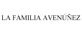 LA FAMILIA AVENÚÑEZ