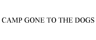 CAMP GONE TO THE DOGS