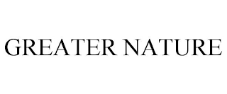 GREATER NATURE