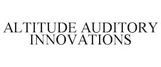 ALTITUDE AUDITORY INNOVATIONS