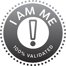 I AM ME 100% VALIDATED