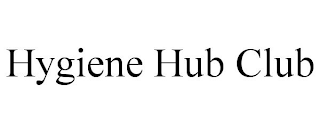 HYGIENE HUB CLUB