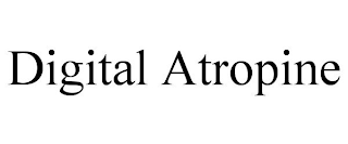 DIGITAL ATROPINE