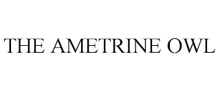 THE AMETRINE OWL
