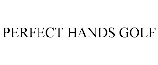 PERFECT HANDS GOLF