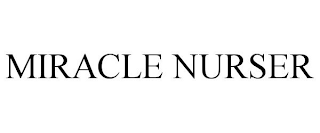 MIRACLE NURSER