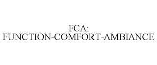 FCA: FUNCTION-COMFORT-AMBIANCE