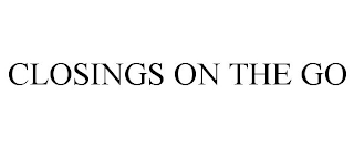 CLOSINGS ON THE GO