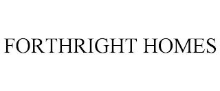 FORTHRIGHT HOMES