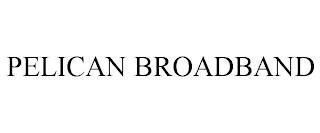 PELICAN BROADBAND
