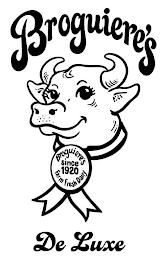 BROGUIERE'S DE LUXE BROGUIERE'S SINCE 1920 FARM FRESH DAIRY